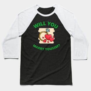 Will You Marry Youssef Engagement Ring Red Hearts Proposal Baseball T-Shirt